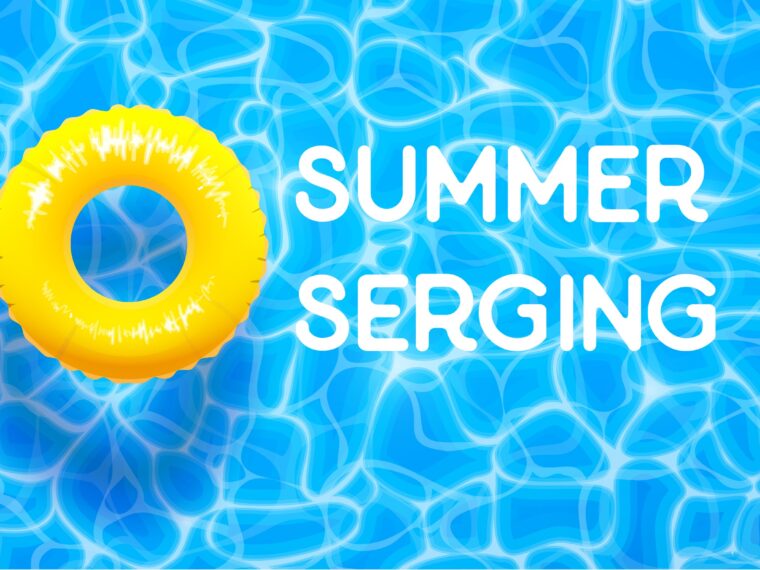 Summer Serging